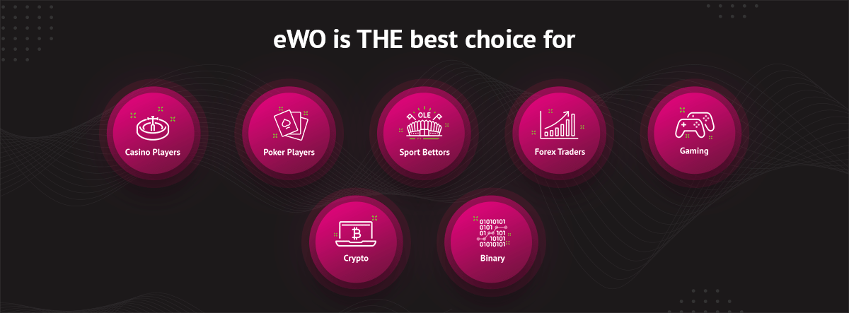 eWO is the best choise for all gambling