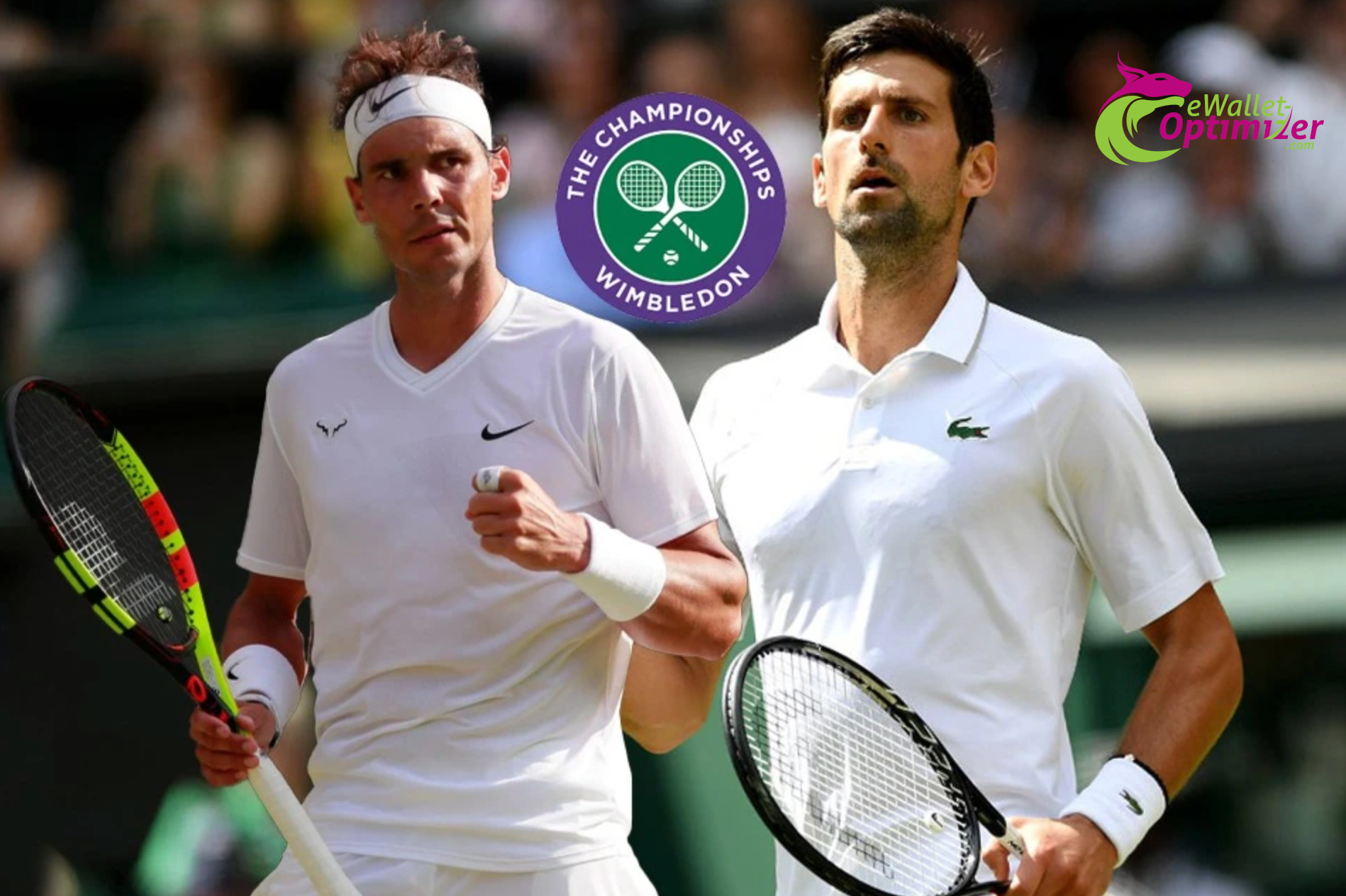 Wimbledon with eWO Nadal and Djokovic